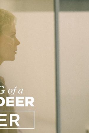 The Killing Of A Sacred Deer