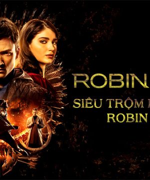 Siêu Trộm Lừng Danh Robin Hood